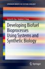 Image for Developing Biofuel Bioprocesses Using Systems and Synthetic Biology