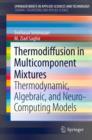 Image for Thermodiffusion in Multicomponent Mixtures: Thermodynamic, Algebraic, and Neuro-Computing Models