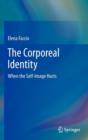 Image for The corporeal identity  : when the self-image hurts