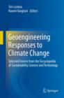 Image for Geoengineering responses to climate change: selected entries from the Encyclopedia of sustainability science and technology