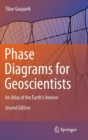 Image for Phase Diagrams for Geoscientists : An Atlas of the Earth&#39;s Interior