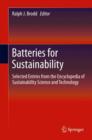 Image for Batteries for Sustainability : Selected Entries from the Encyclopedia of Sustainability Science and Technology