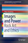 Image for Images and power: rock art and ethics