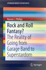 Image for Rock and roll fantasy?: the reality of going from garage band to superstardom : 35