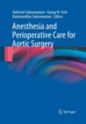 Image for Anesthesia and perioperative care for aortic surgery