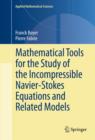 Image for Mathematical tools for the study of the incompressible Navier-Stokes equations and related models