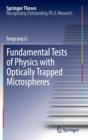 Image for Fundamental Tests of Physics with Optically Trapped Microspheres