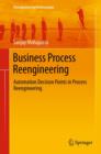 Image for Business Process Reengineering : Automation Decision Points in Process Reengineering