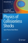 Image for Physics of collisionless shocks: space plasma shock waves : 12