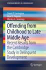 Image for Offending from Childhood to Late Middle Age: Recent Results from the Cambridge Study in Delinquent Development