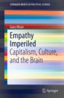 Image for Empathy imperiled: capitalism, culture, and the brain : 10