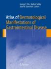Image for Atlas of Dermatological Manifestations of Gastrointestinal Disease