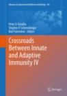 Image for Crossroads Between Innate and Adaptive Immunity IV