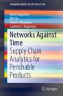 Image for Networks against time: supply chain analytics for perishable products
