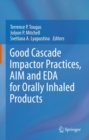 Image for Good cascade impactor practices, AIM and EDA for orally inhaled products