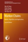 Image for Markov Chains: Models, Algorithms and Applications