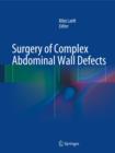 Image for Surgery of Complex Abdominal Wall Defects