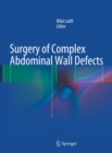 Image for Surgery of complex abdominal wall defects
