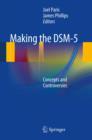 Image for Making the DSM-5: concepts and controversies