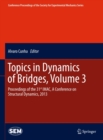 Image for Topics in dynamics of bridges: proceedings of the 31st IMAC, a conference on structural dynamics, 2013.