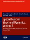 Image for Special topics in structural dynamics  : proceedings of the 31st IMAC, A Conference on Structural Dynamics, 2013