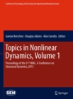 Image for Topics in nonlinear dynamics, volume 1: proceedings of the 31st IMAC, a conference on structural dynamics, 2013 : 35