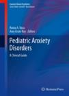 Image for Pediatric anxiety disorders: a clinical guide