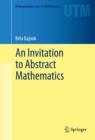 Image for An invitation to abstract mathematics