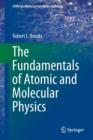 Image for The Fundamentals of Atomic and Molecular Physics
