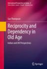 Image for Reciprocity and dependency in old age: Indian and UK perspectives : 8