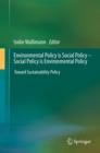 Image for Environmental Policy is Social Policy - Social Policy is Environmental Policy: Toward Sustainability Policy