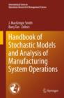 Image for Handbook of Stochastic Models and Analysis of Manufacturing System Operations