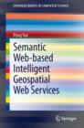 Image for Semantic web-based intelligent geospatial web services