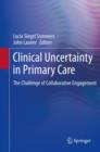 Image for Clinical uncertainty in primary care: the challenge of collaborative engagement