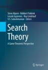 Image for Search theory: a game theoretic perspective