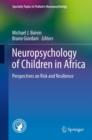 Image for Neuropsychology of Children in Africa: Perspectives on Risk and Resilience