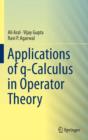 Image for Applications of q-Calculus in Operator Theory