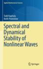 Image for Spectral and Dynamical Stability of Nonlinear Waves