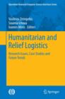 Image for Humanitarian and Relief Logistics : Research Issues, Case Studies and Future Trends