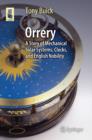 Image for Orrery: a story of mechanical solar systems, clocks, and English nobility