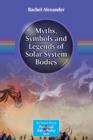 Image for Myths, Symbols and Legends of Solar System Bodies
