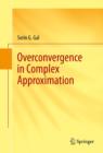 Image for Overconvergence in complex approximation
