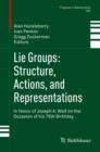Image for Lie Groups: Structure, Actions, and Representations: In Honor of Joseph A. Wolf on the Occasion of his 75th Birthday : volume 306