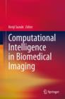 Image for Computational intelligence in biomedical imaging