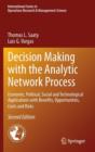 Image for Decision Making with the Analytic Network Process : Economic, Political, Social and Technological Applications with Benefits, Opportunities, Costs and Risks