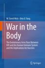 Image for War in the body: the evolutionary arms race between HIV and the human immune system and the implications for vaccines