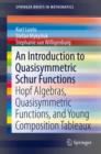 Image for Introduction to Quasisymmetric Schur Functions: Hopf Algebras, Quasisymmetric Functions, and Young Composition Tableaux