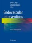 Image for Endovascular Interventions: A Case-Based Approach
