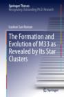 Image for The formation and evolution of M33 as revealed by its star clusters