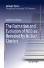 Image for The formation and evolution of M33 as revealed by its star clusters